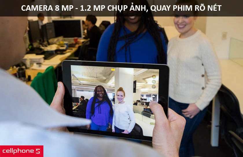 Camera 8 MP – 1.2 MP đáp ứng tốt nhu cầu nhiếp ảnh cơ bản