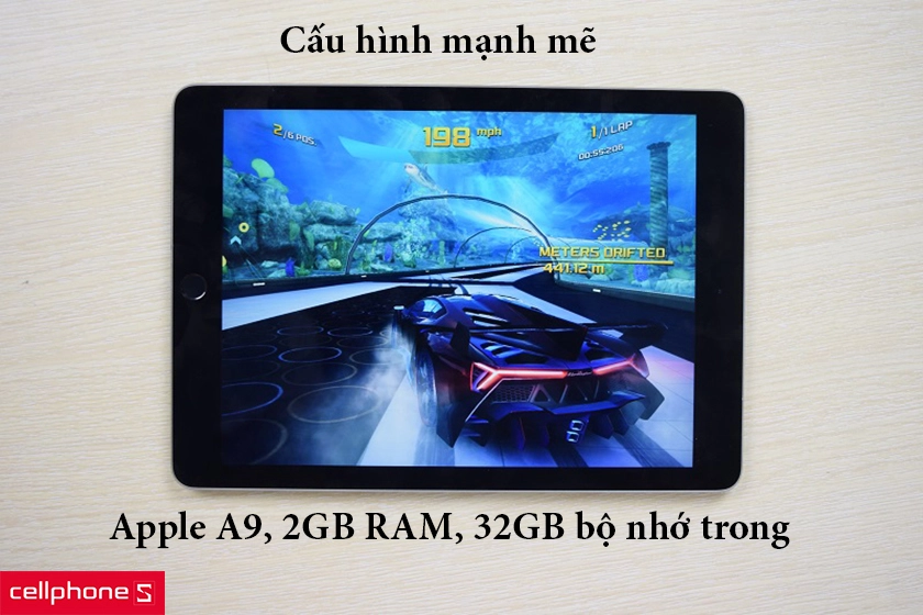 Cấu hình mạnh mẽ với: Apple A9, 2GB RAM, 32GB bộ nhớ trong