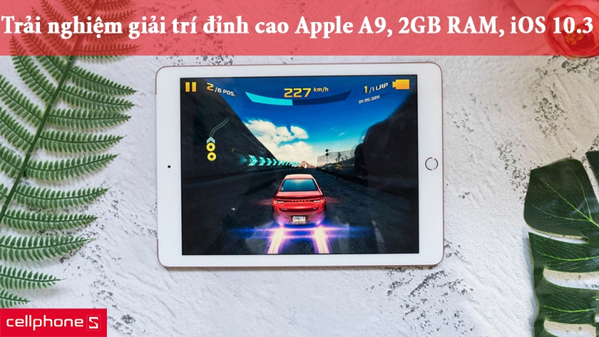 Hiệu năng khủng với con chip Apple A9, iOS 10.3, pin 8,610 mAh
