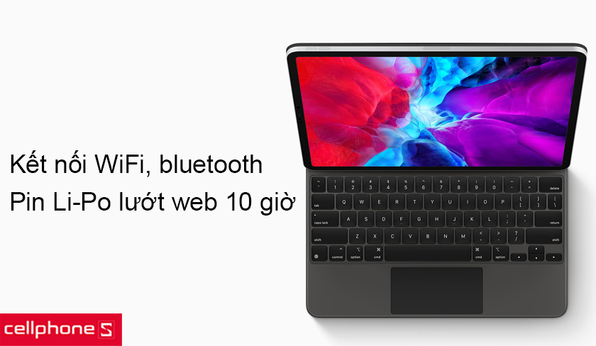 Kết nối WiFi, bluetooth và pin Li-Po cho thời lượng lướt web đến 10 giờ