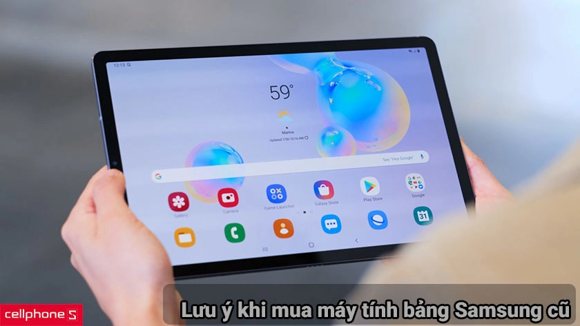 Lưu ý khi mua máy tính bảng Samsung cũ