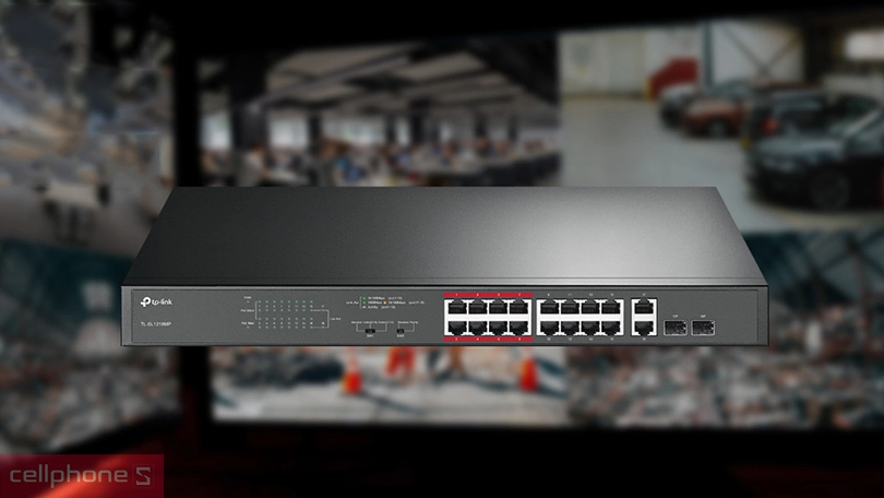 Đánh giá thiết bị mạng Switch PoE TP-LINK TL-SL1218MP