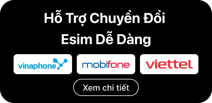 Hỗ trợ đổi Esim iPhone 18 Pro Mobile