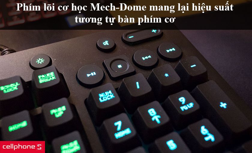 phím lõi cơ học Mech-Dome mang lại hiệu suất tương tự bàn phím cơ