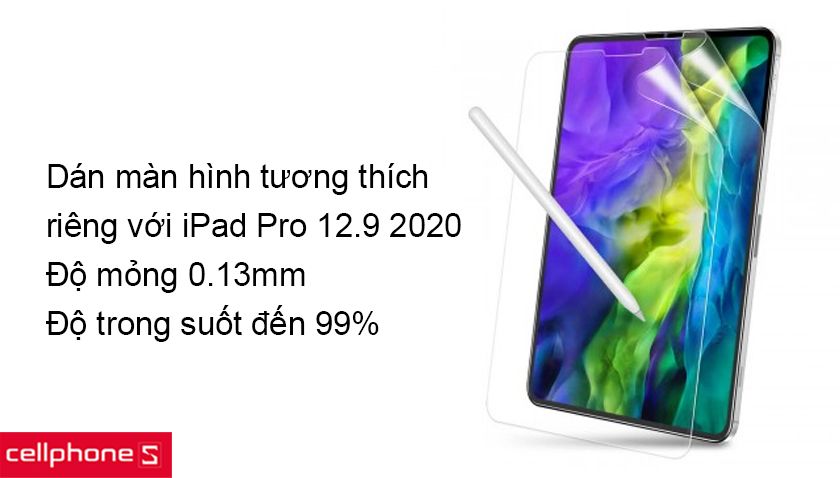 Thiết kế tương thích riêng với iPad Pro 12.9 2020 với độ mỏng chỉ 0.13mm, độ nét cao