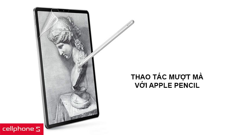 Thao tác mượt mà với Apple Pencil, chống bám vân tay cực tốt