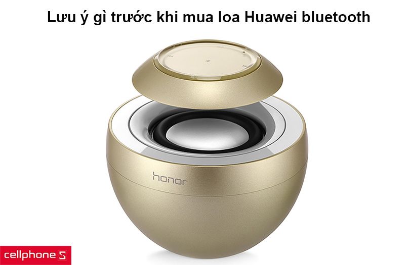 Những lưu ý trước khi mua loa Huawei bluetooth chính hãng, chất lượng
