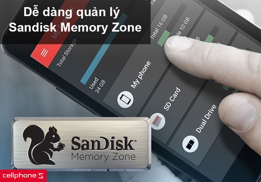 Dễ dàng quản lý dữ liệu của mình với Sandisk Memory Zone