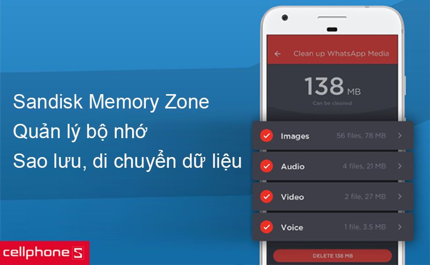 Cách sử dụng đơn giản, quản lý bộ nhớ và nội dung tốt hơn với Sandisk Memory Zone