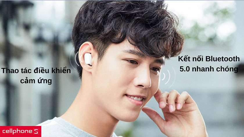 Kết nối bluetooth 5.0 nhanh chóng, điều khiển mọi thao tác với phím cảm ứng