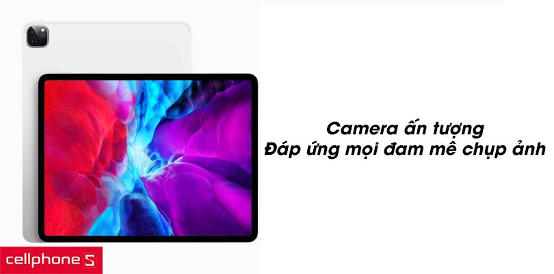 Camera ấn tượng, nhiều tính năng thông minh thỏa sức chụp ảnh