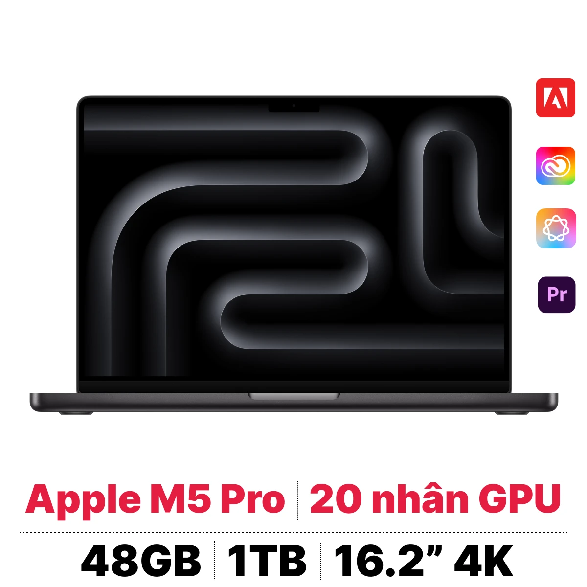 MacBook Pro M5 Pro 16 inch 2026 18CPU 20GPU 48GB 1TB Sạc 140W | Chính hãng Apple Việt Nam