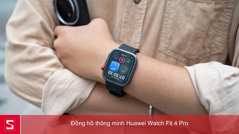 Vì sao nên mua đồng hồ thông minh Huawei Watch Fit 4 Pro?