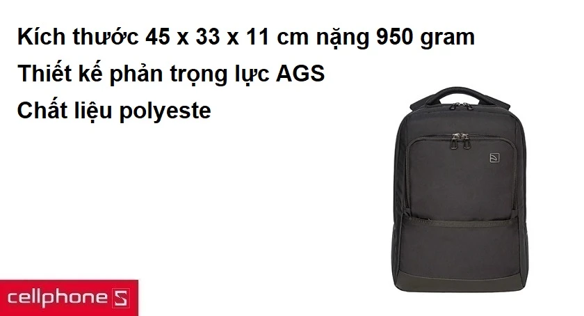 Chất liệu polyeste kích thước 45 x 33 x 11 cm nặng 950 gram, thiết kế phản trọng lực AGS