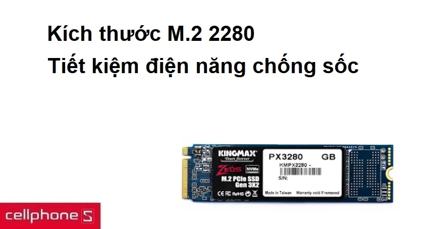 Kích thước M.2 2280, tiết kiệm điện năng chống sốc