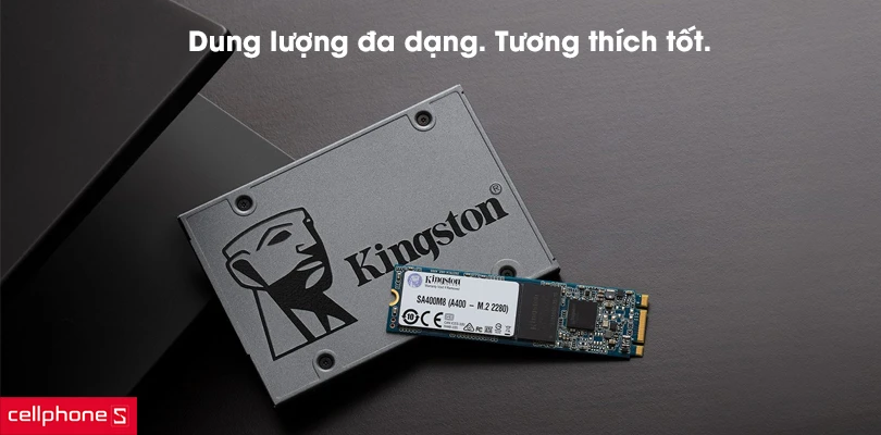 Dung lượng đa dạng, tương thích tốt