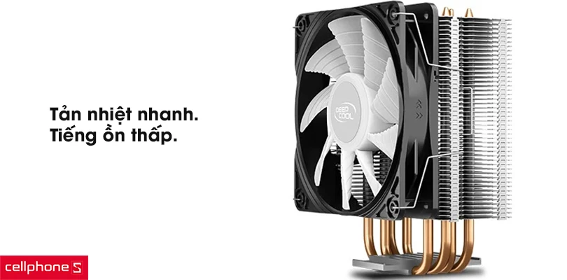 Tản nhiệt nhanh, tiếng ồn thấp