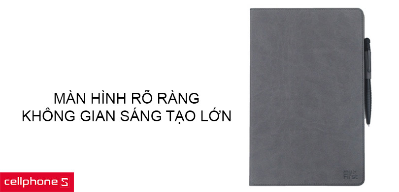 Màn hình rõ ràng,  không gian sáng tạo lớn