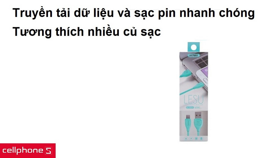 Truyền tải dữ liệu và sạc pin nhanh chóng, tương thích nhiều củ sạc