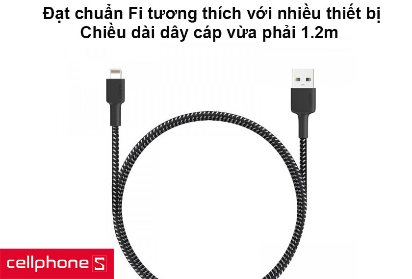 Chiều dài dây cáp vừa phải 1.2m - Đạt chuẩn MFi cho khả năng siêu tương thích với nhiều thiết bị