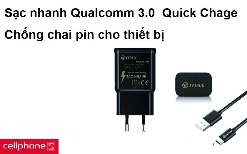 Công nghệ sạc nhanh Qualcomm 3.0 Quick Chage, chống chai pin cho thiết bị