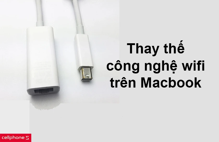 Thay thế công nghệ kết nối wifi trên Macbook tiện lợi