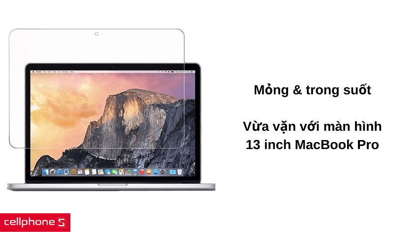 Thiết kế mỏng, trong suốt, vừa vặn với màn hình 13 inch của máy