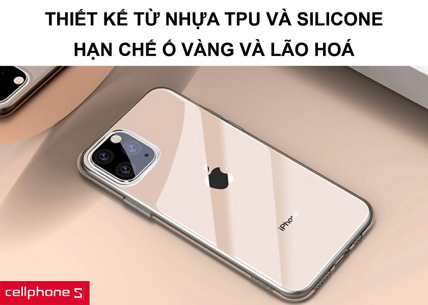 Thiết kế từ nhựa TPU và Silicone bền bỉ cùng khả năng hạn chế việc ố vàng ốp