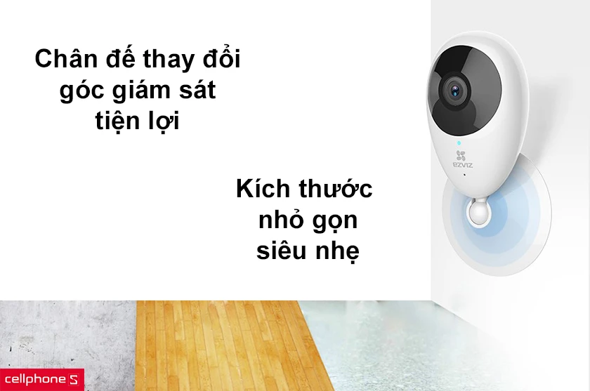 Thiết kế kích thước nhỏ gọn siêu nhẹ, chân đế thay đổi góc giám sát tiện lợi