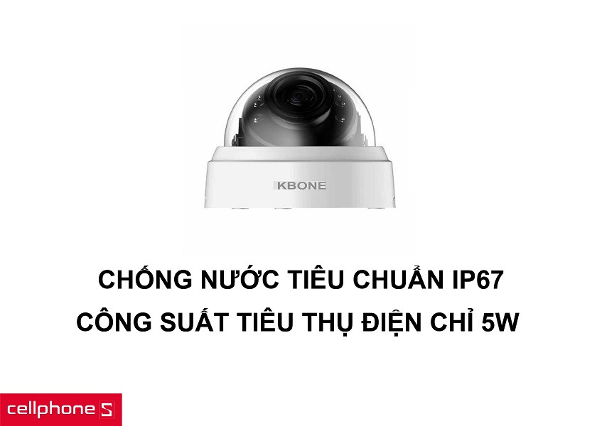 Tiêu chuẩn chống nước IP67 cao cấp cùng công suất tiêu thụ điện chỉ 5W