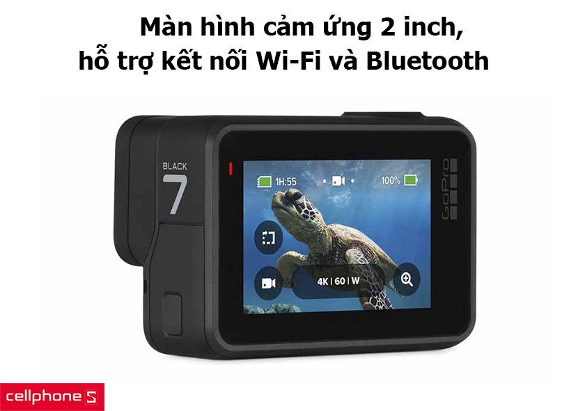 Màn hình cảm ứng 2 inch, hỗ trợ kết nối Wi-Fi và Bluetooth