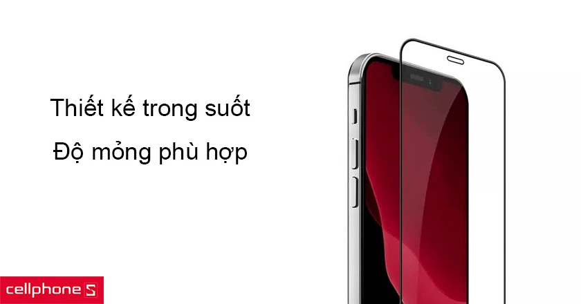 Thiết kế trong suốt với độ mỏng phù hợp
