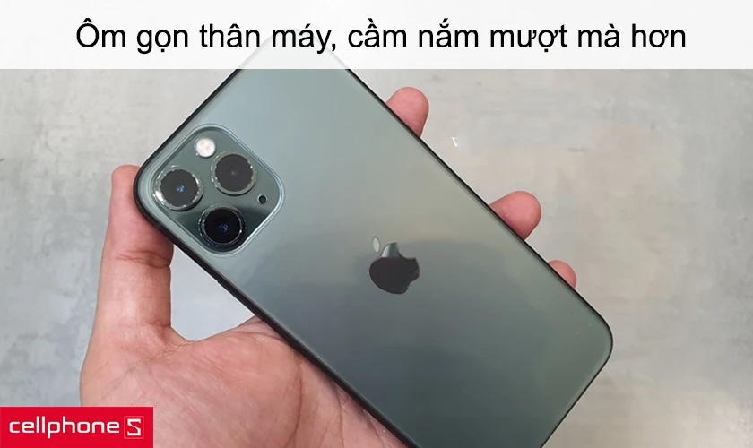 Ôm gọn thân máy, cầm nắm mượt mà hơn