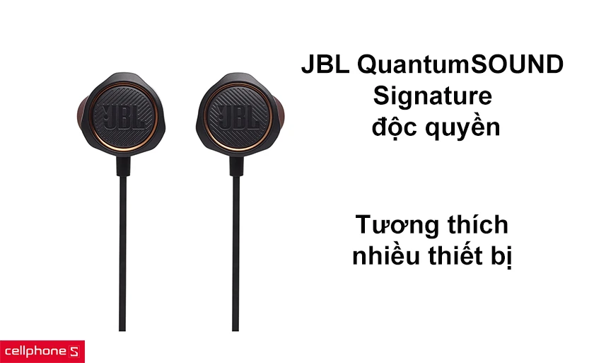 Chất âm JBL QuantumSOUND Signature độc quyền, tương thích với nhiều thiết bị
