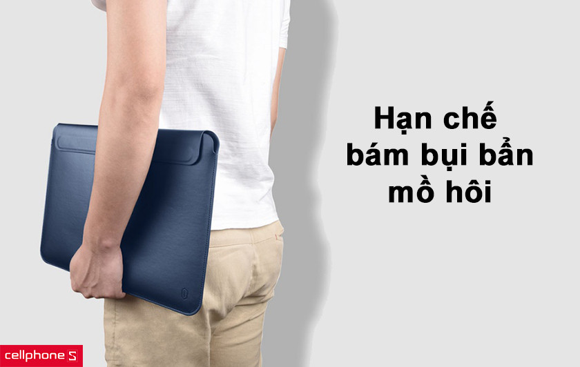 hạn chế bám bụi bẩn, mồ hôi