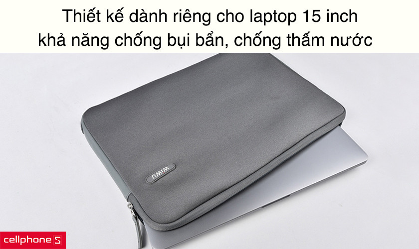 Thiết kế dành riêng cho laptop 15 inch, khả năng chống bụi bẩn, chống thấm nước