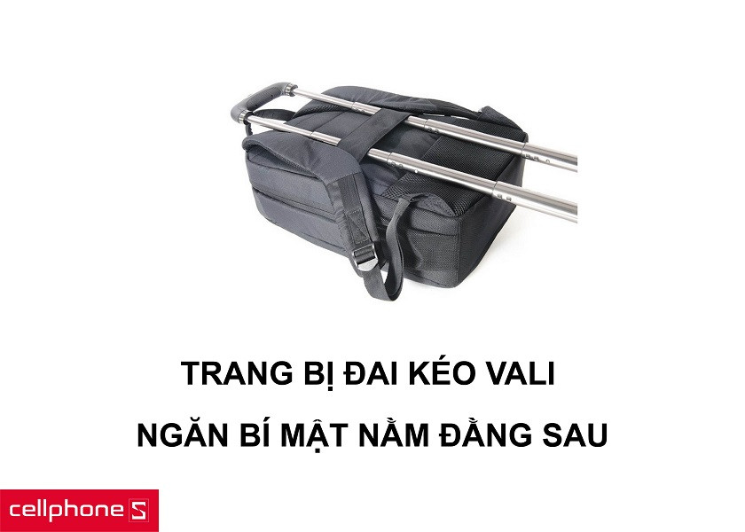 Trang bị đai kéo vali nằm ở mặt dưới cùng một ngăn bí mật nằm sau lưng balo