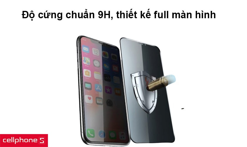 Độ cứng chuẩn 9H, thiết kế full màn hình