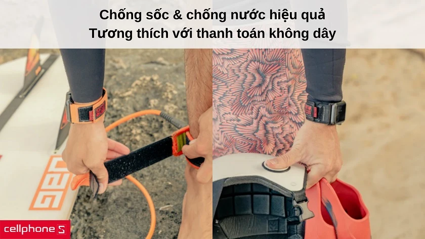 Khả năng chống sốc và chống nước hiệu quả, tương thích với thanh toán không dây