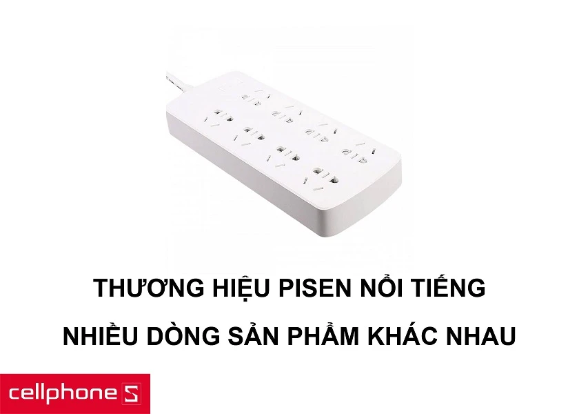 Thương hiệu pisen sản xuất ổ cắm điện đa năng pisen cao cấp