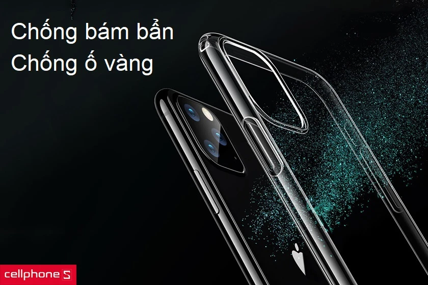 Ngăn chặn việc bám bẩn và nước trên ốp lưng, chống ố vàng cho ốp lưng trong suốt
