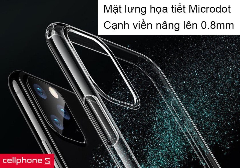 Mặt lưng họa tiết Microdot hạn chế đọng hơi nước và các viền cạnh nâng lên 0.8mm