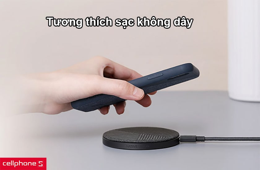 Tương thích sạc không dây, cắt gọt hoàn hảo