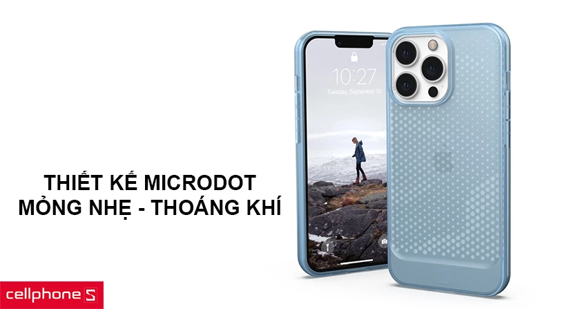 Thiết kế microdot mỏng nhẹ, thoáng khí