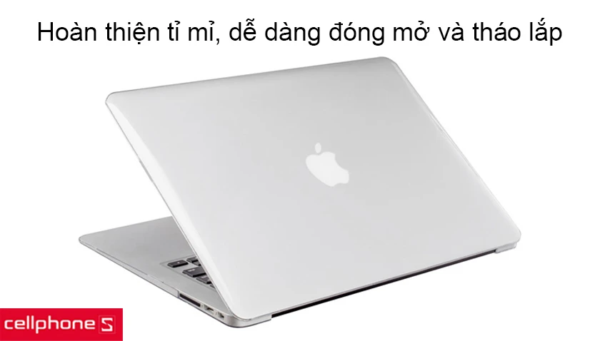 Hoàn thiện tỉ mỉ, trau chuốt dễ dàng đóng mở và dễ dàng tháo lắp