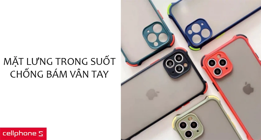 Mặt lưng trong suốt, chống bám vân tay