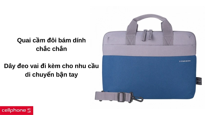 Quai cầm đôi với dây đeo vai đi kèm thuận tiện cho nhu cầu di chuyển