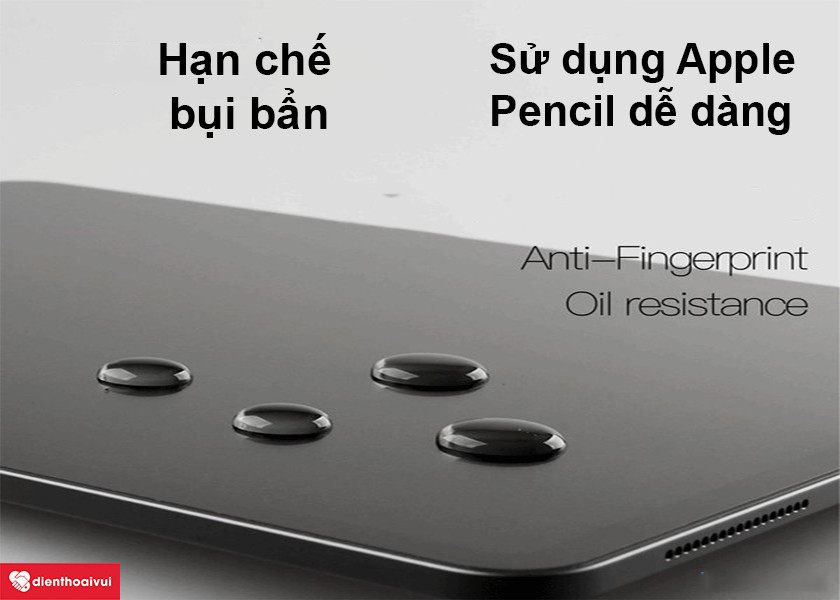 Bề mặt hạn chế bụi bẩn, sử dụng Apple Pencil dễ dàng