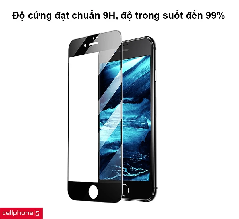 Độ cứng đạt chuẩn 9H, độ trong suốt đến 99%