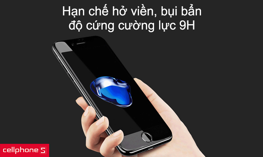 Ôm sát mép cong của máy, chống bụi bẩn, độ cứng cường lực 9H